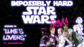 Skywalker's FORGOTTEN Lovers!! IMPOSSIBLE Star Wars Trivia ft. @SeanTanktop -- Episode IV