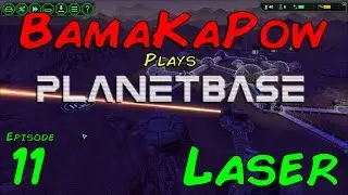 Planetbase Ep 11 - Laser