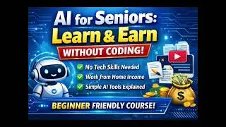 AI for Seniors: Learn & Earn Without Coding | AryaTv.ca-Academy