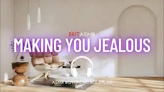 Надоедливый парень заставляет тебя ревновать [Ролевая игра с парнем] [ASMR]