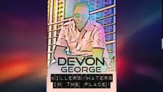 Devon George - Killers In The Place #2015Soca @socaisyours