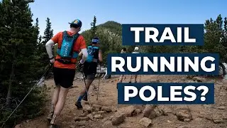 Should You Use Trail Running Poles At Your Next Ultramarathon?