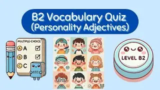 Vocabulary Quiz on Personality Adjectives 🧠💬 | Can You Get 15/15? 🤔🌟 | Level B2 Intermediate