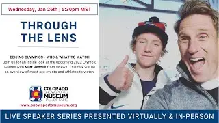 Through the Lens - Beijing Olympics: Who & What to Watch