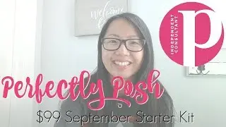 Perfectly Posh | $99 September 2017 Starter Kit - Why Join Now?