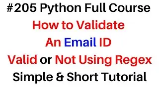 #205 Python Full Course How to Validate Email ID Regex
