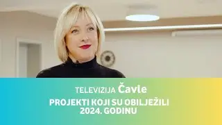 Televizija Čavle &bull; Projekti koji su obilježili 2024. godinu