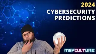 Cybersecurity Awareness 2023 - 2024 Predictions