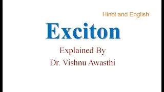 What is Excitons | Types of Excitons  | Wannier&ndash;Mott | Frenkel Excitons  in Hindi