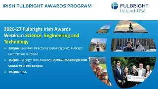 2026-27 Fulbright Irish Awards Webinar: Science, Engineering Technology