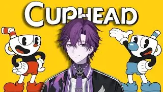 Playing Cuphead Until I Stop Playing Cuphead
