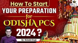 How to start your preparation for Odisha PCS 2024? | OPSC | StudyIQ #odisha #opsc