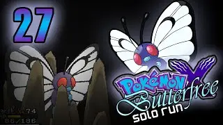 Pokemon X Butterfree Solo Run /w Arnimane - Episode 27 - 