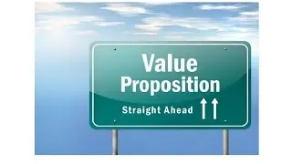 Finding Value in Your Value Proposition