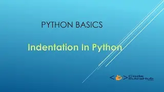 Indentation in Python Explained