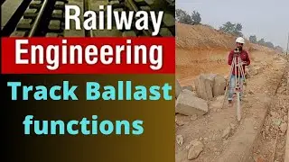 LEC-7 | Railway Engineering | Ballast used in Tracks | Function & Specification of Ballast
