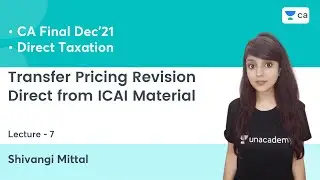 Transfer Pricing Revision | Lec 7 | Target Dec'21 | CA Final DT | Shivangi Mittal