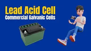 💯 Lead Acid Cell | Commercial Galvanic Cells #2/4 | Electrochemistry