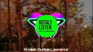 Arcade | Duncan Lawrence | Rotalt Listen