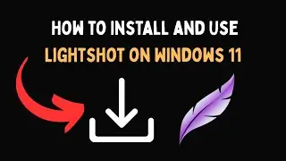 Как установить и использовать Lightshot в Windows 11