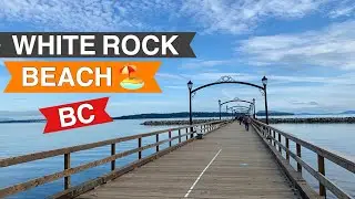 White Rock BC Canada | White Rock Beach & Pier | Best Place to Visit in Summer