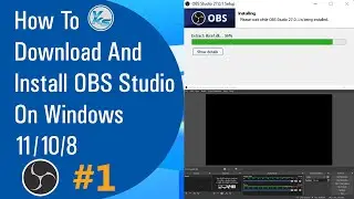✅ How To Download And Install OBS Studio On Windows 11/10/8 (2021)