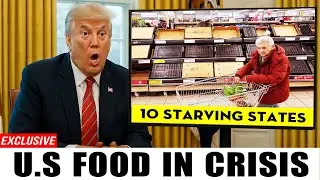 U.S. FOOD CRISIS 10 States Facing Hunger as Trump&rsquo;s Tariffs Backfire