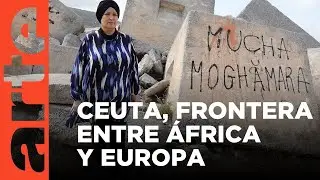 Mujeres con coraje en Ceuta | ARTE.tv Documentales