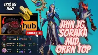JHIN JG, SORAKA MID, ORRN TOP