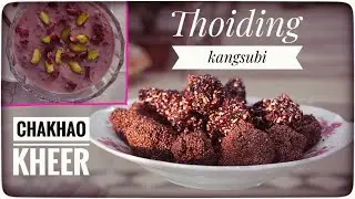 THOIDING KANGSUBI & CHAKHAO KHEER
