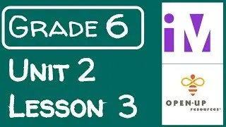 Illustrative Mathematics Grade 6 - Unit 2- Lesson 3