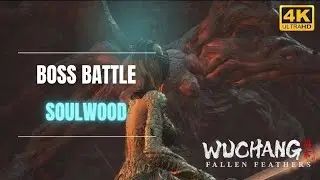 Wuchang Fallen Feathers - Soulwood Boss Battle | Longsword Build