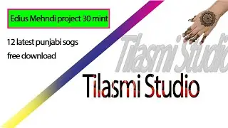 new mehndi edius project 30 mint 2022 from tilasmi studio