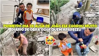 DIÁRIO DE OBRA| DIA BEM CANSATIVO| PRIMEIRO DIA DE AULA DE JOÃO|ELE CHOROU MUITO| PARTIU MEU CORAÇÃO