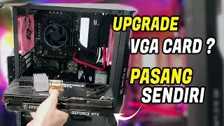 UPGRADE GPU | Tutorial Cara Pasang VGA Card di PC - ft MSI RTX 3070 Ti & Sapphire Nitro+ RX 580