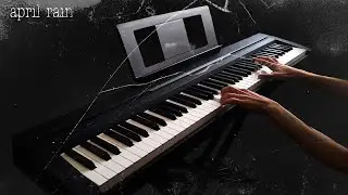 April Rain - missing someone i`ve never seen (Piano Cover)