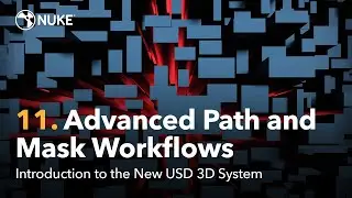 Introduction to the New USD 3D System | 11. Advanced Path and Mask Workflows
