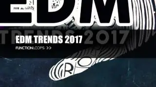 EDM TRENDS 2017 - Sample Pack | EDM Drops, Construction Kits, Loops, Samples, MIDI