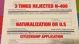 WE GOT REJECTED 3 TIMES FOR N-400 US CITIZENSHIP OR NATURALIZATION APPLICATION  FOR THESE REASONS
