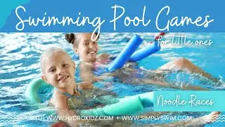 Swimming Pool Games For Little Ones with HydroKidz and Simply Swim - Noodle Races