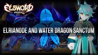 Elsword Official - Elrianode and Water Dragon Sanctum Trailer