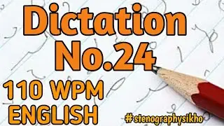 #24| 110 WPM English Dictation | 110 Speed English Dictation | Shorthand 110 WPM | #StenographySikho