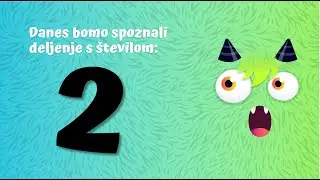 Deljenje s &scaron;tevilom 2, konkretni primeri + uvajanje delov celote (polovica)