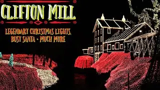 Clifton Mill - Legendary Christmas Lights, Busy Santa at Amazing Old-School Holiday Attraction