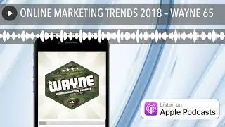 ONLINE MARKETING TRENDS 2018 &ndash; WAYNE 65