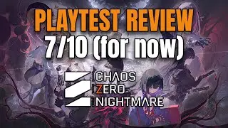 END OF PLAYTEST BETA REVIEW! EARLY THOUGHTS ON CZN / CHAOS ZERO NIGHTMARE