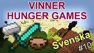 Minecraft VINNER HUNGER GAMES ★ #10 (SVENSKA)