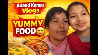 Delicious Food Making by Me & Manvi 😋🍳 | Fun Cooking Vlog | Delicious Food Vlog 😍🍽️