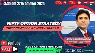Live October 27 3:30 pm : Nifty Spot & Nifty 26200CE-25800 PE spread Analysis
