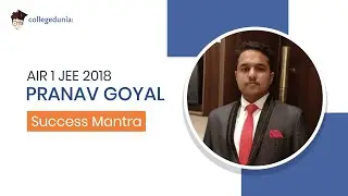 Topper's Speak: Pranav Goyal, JEE 2018 - AIR 1